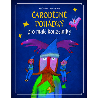 Čarodějné pohádky pro malé kouzelníky – Jiří Žáček