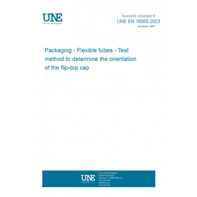 UNE EN 16565:2023 Packaging - Flexible tubes - Test method to determine the orientation of the flip-top cap Španělsky PDF
