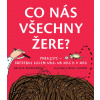 Co nás všechny žere? Paraziti - breberky kolem nás, na nás a v nás - Davies, Nicola