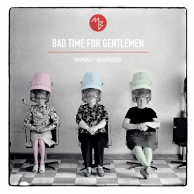 Monkey Business - Bad Time For Gentlemen (CD)