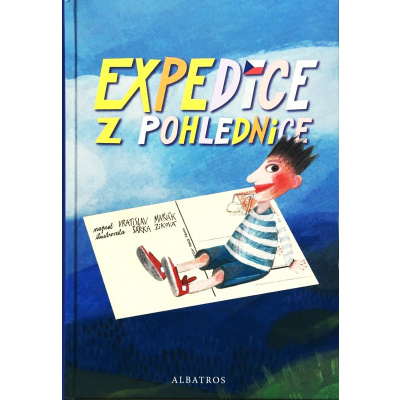 Expedice z pohlednice. Vratislav Maňák, Šárka Ziková. Albatros
