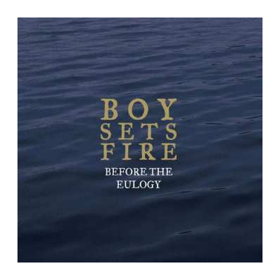 CD Boysetsfire: Before The Eulogy