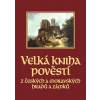 Velká kniha pověstí z českých a moravských hradů a zámků - Josef Pavel, Naďa Moyzesová