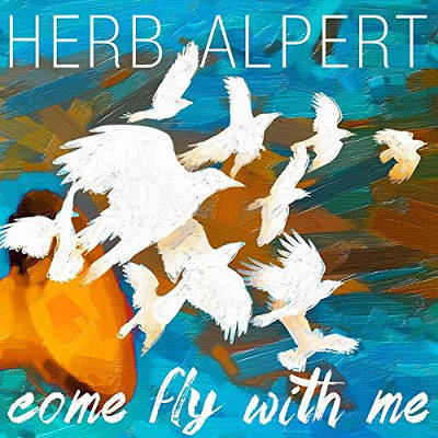 Herb Alpert - Come Fly With Me (2015) (CD)