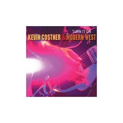 COSTNER KEVIN & MODERN WEST - Turn it on-digipack