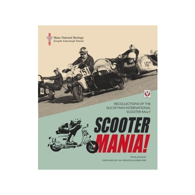 SCOOTER MANIA! (Recollections of the Isle of Man International Scooter Rally)