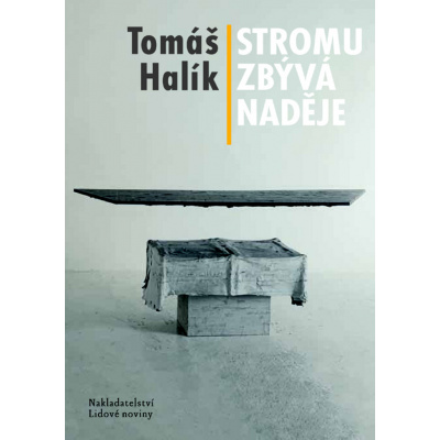 Stromu zbývá naděje - Tomáš Halík