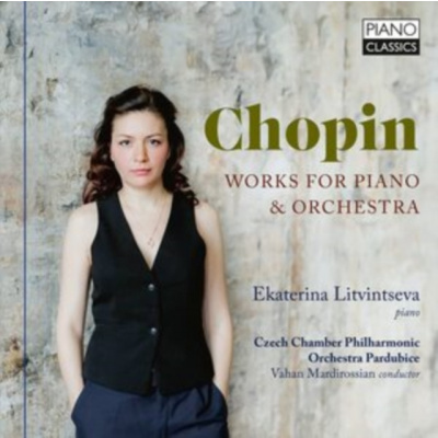 PIANO CLASSICS EKATERINA LITVINTSEVA / CZECH CHAMBER PHILHARMONIC ORCHESTRA PARDUBICE / VAHAN MARDIROSSIAN - Chopin: Works For Piano & Orchestra (CD)