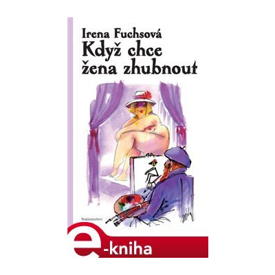 Když chce žena zhubnout - Irena Fuchsová e-kniha