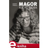 Magor a jeho doba - Marek Švehla e-kniha