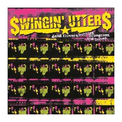 CD Swingin' Utters: Dead Flowers, Bottles, Bluegrass, And Bones