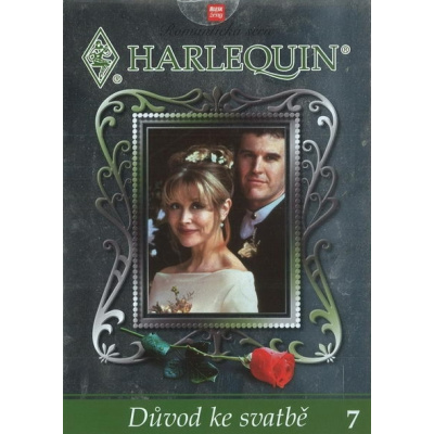 DVD-Harlequin 7 - Důvod ke svatbě