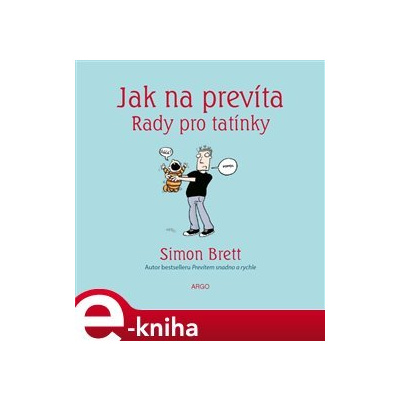 Jak na prevíta. Rady pro tatínky - Simon Brett e-kniha