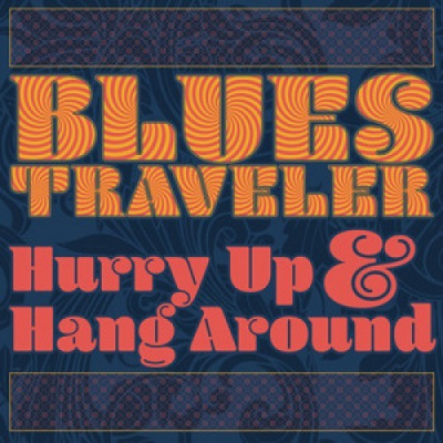 Hurry Up & Hang Around Blues Traveler - CD