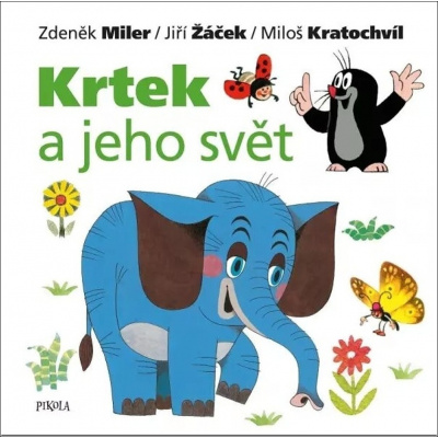 Krtek a jeho svět (učebnice pro nejmenší děti) - Miloš Kratochvíl, Jiří Žáček