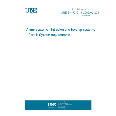UNE EN 50131-1:2008/A2:2017 Alarm systems - Intrusion and hold-up systems - Part 1: System requirements Anglicky Tisk