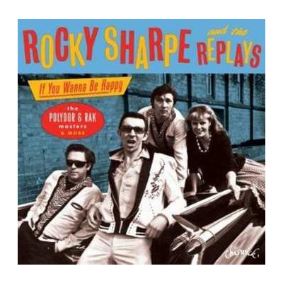 CD Rocky Sharpe & The Replays: If You Wanna Be Happy