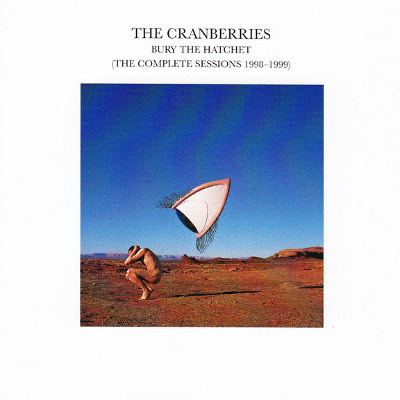 Cranberries - Bury The Hatchet: The Complete Sessions 1998-1999 (Remastered 2002) (CD)