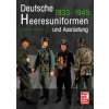 Deutsche Heeresuniformen und Ausrüstung - 1933-1945 (Německé vojenské uniformy a výstroj)