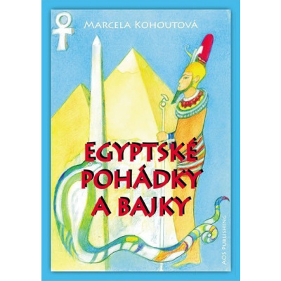 Egyptské pohádky a bajky - Marcela Kohoutová