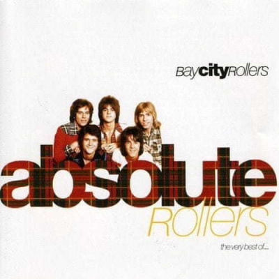 BAY CITY ROLLERS: Very Best Of: Absolute Rollers