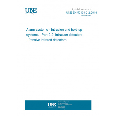UNE EN 50131-2-2:2018 Alarm systems - Intrusion and hold-up systems - Part 2-2: Intrusion detectors - Passive infrared detectors Anglicky PDF