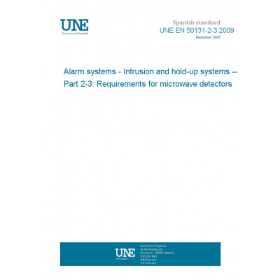 UNE EN 50131-2-3:2009 Alarm systems - Intrusion and hold-up systems -- Part 2-3: Requirements for microwave detectors Anglicky Tisk