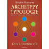 Brigitte Hamannová: Archetypy typologie - Cesta k životnímu cíli