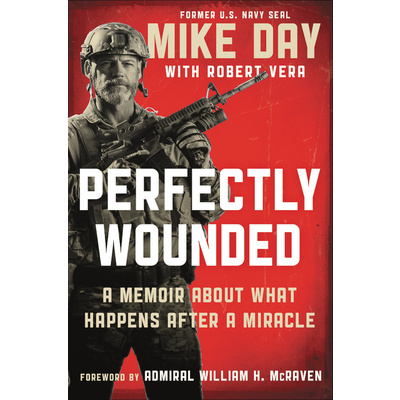Perfectly Wounded: A Memoir about What Happens After a Miracle (Day Mike)(Pevná vazba)