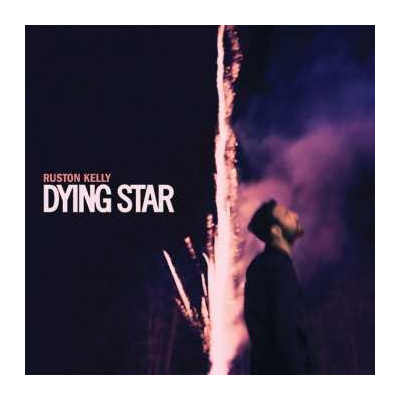 2LP Ruston Kelly: Dying Star