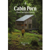 Cabin Porn - Chaty na konci světa - e-kniha