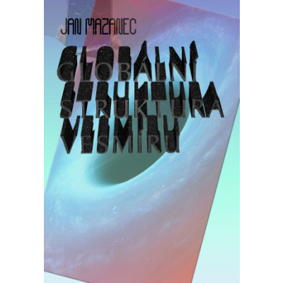 Globální struktura vesmíru - Jan Mazanec - e-kniha