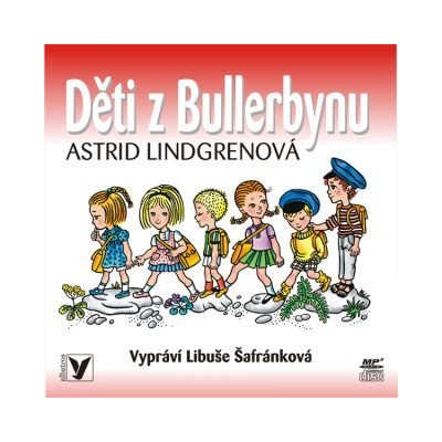 Děti z Bullerbynu - Astrid Lindgrenová - mp3 - čte Libuše Šafránková