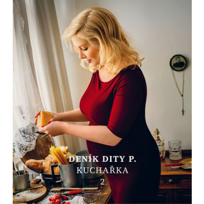 Deník Dity P. - Kuchařka 2