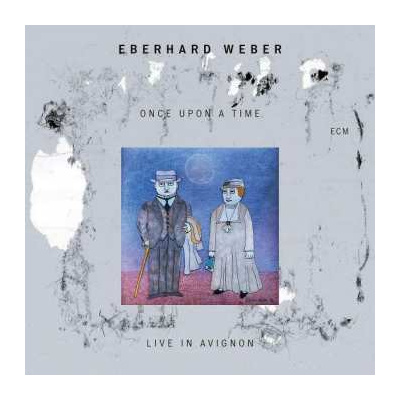 CD Eberhard Weber: Once Upon A Time (Live In Avignon)