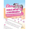 Veselé diktáty a doplňovačky - Hurá do pohádky (2. třída) - Eva Mrázková