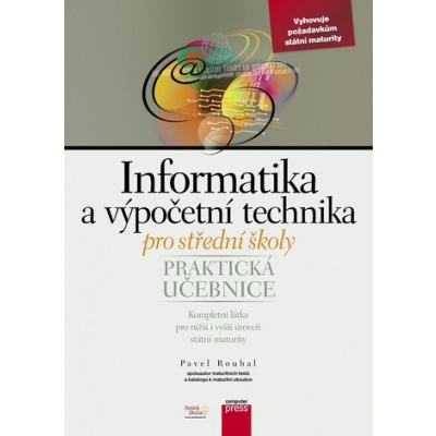 Informatika a výpočetní technika pro střední školy - Pavel Roubal