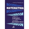 Matematika - příprava k maturitě a k přijímacím zkouškám na vysoké školy - Petáková Jindra - B5