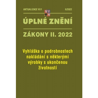 Aktualizace VI/1 2022 Vyhláška o podrobnostech nakládání s některými výrobky s ukončenou životností