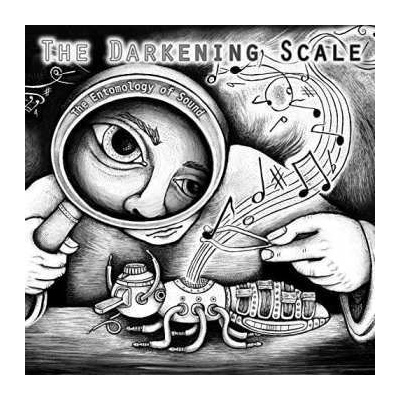 CD The Darkening Scale: The Entomology Of Sound