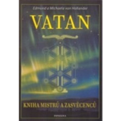 Vatan - Kniha mistrů a zasvěcenců - Michaela von Hollander