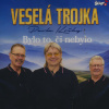 Veselá Trojka - Bylo To, Či Nebylo (2017) (CD)