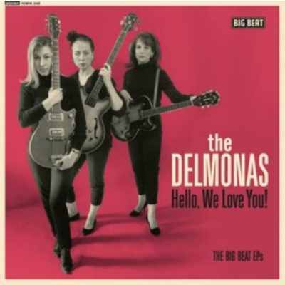 DELMONAS - Hello. We Love You! The Big Beat Eps (10" Vinyl)