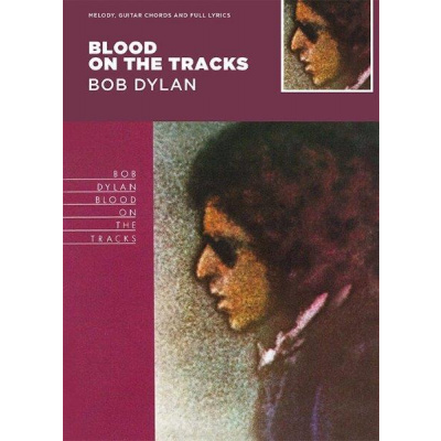 Blood On The Tracks - Bob Dylan (noty, melodická linka, akordy)