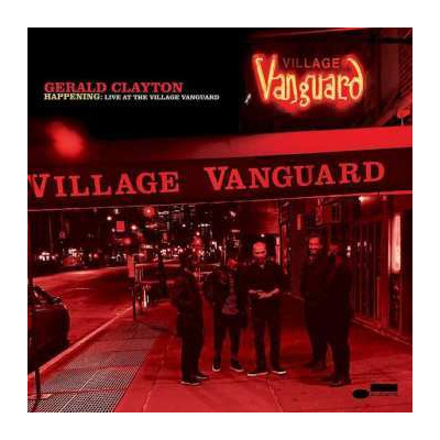 CD Gerald Clayton: Happening: Live At The Village Vanguard