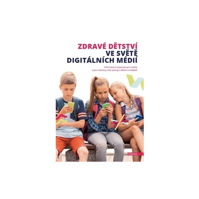 Zdravé dětství ve světě digitálních médií