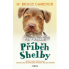Psí poslání: Příběh Shelby - Cameron W. Bruce - 21x13 cm, Sleva 50%