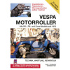 Vespa Motoroller (Technik - Wartung - Reparatur)