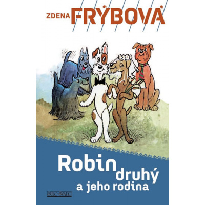 Robin Druhý a jeho rodina - Frýbová Zdena - 13,6x20,7