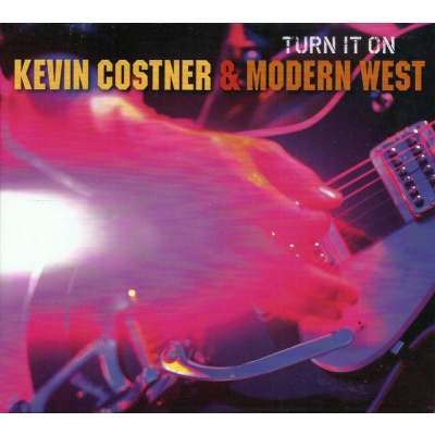Kevin Costner & Modern West - Turn It On (CD)